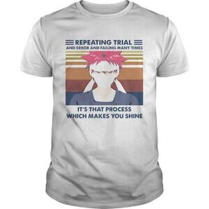 Repeating Trial Error Failing Many Times Quote T-Shirt
